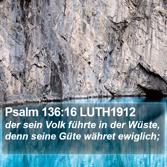 Psalm 136:16 LUTH1912 Bible Study