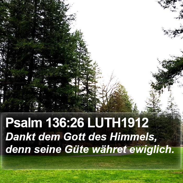 Psalm 136:26 LUTH1912 Bible Study