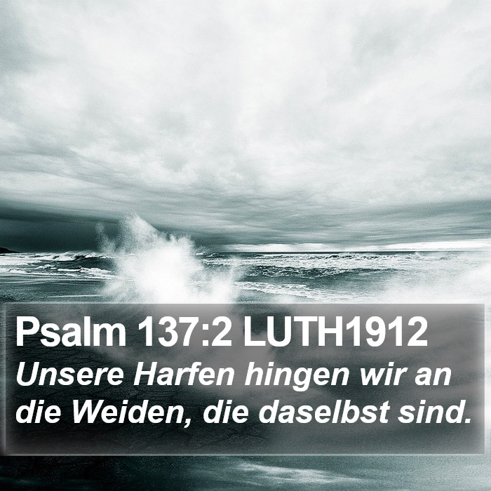 Psalm 137:2 LUTH1912 Bible Study