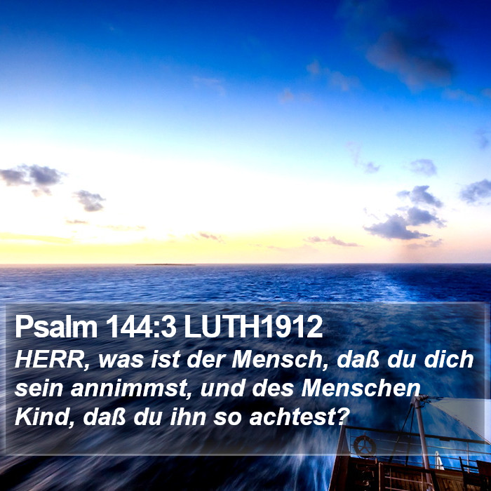 Psalm 144:3 LUTH1912 Bible Study