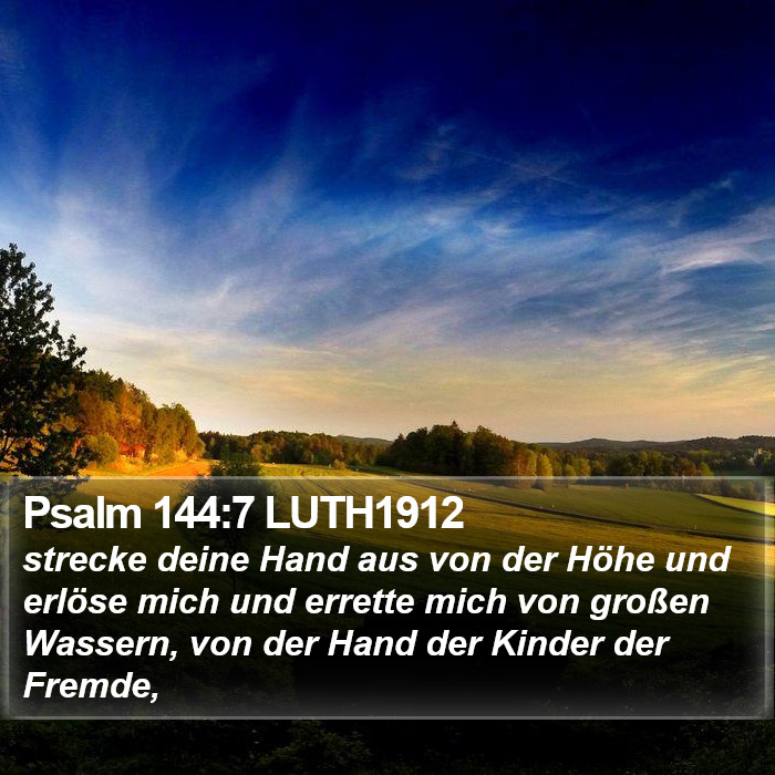 Psalm 144:7 LUTH1912 Bible Study