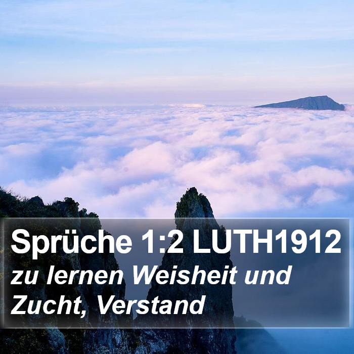 Sprüche 1:2 LUTH1912 Bible Study