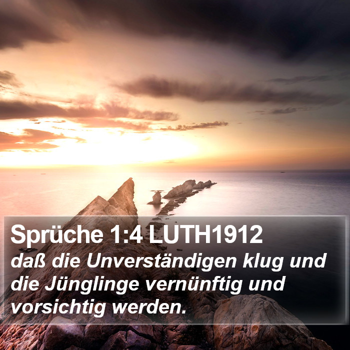 Sprüche 1:4 LUTH1912 Bible Study