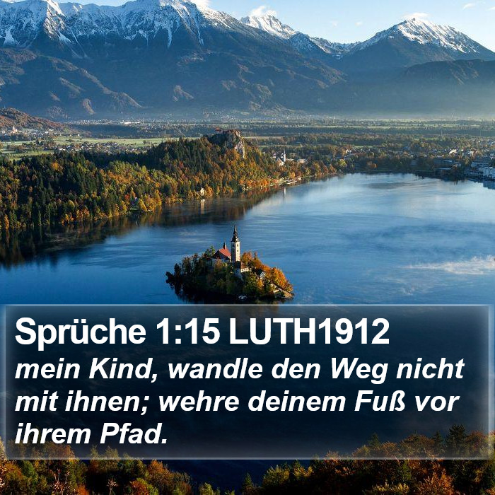 Sprüche 1:15 LUTH1912 Bible Study