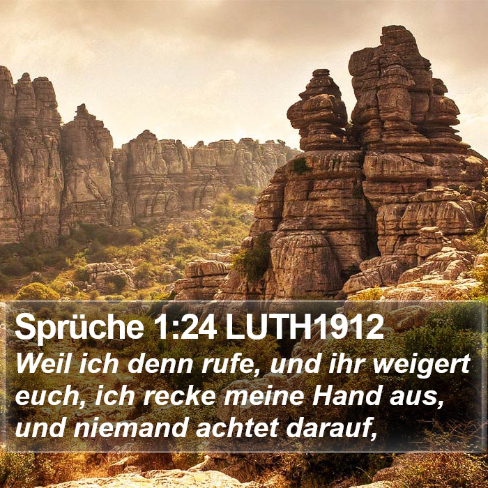 Sprüche 1:24 LUTH1912 Bible Study