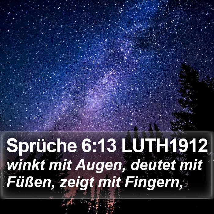 Sprüche 6:13 LUTH1912 Bible Study
