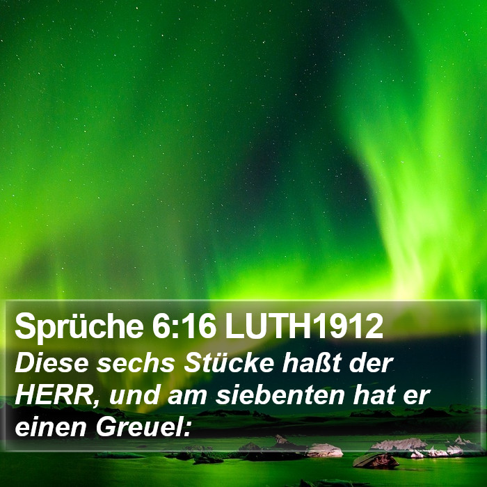 Sprüche 6:16 LUTH1912 Bible Study