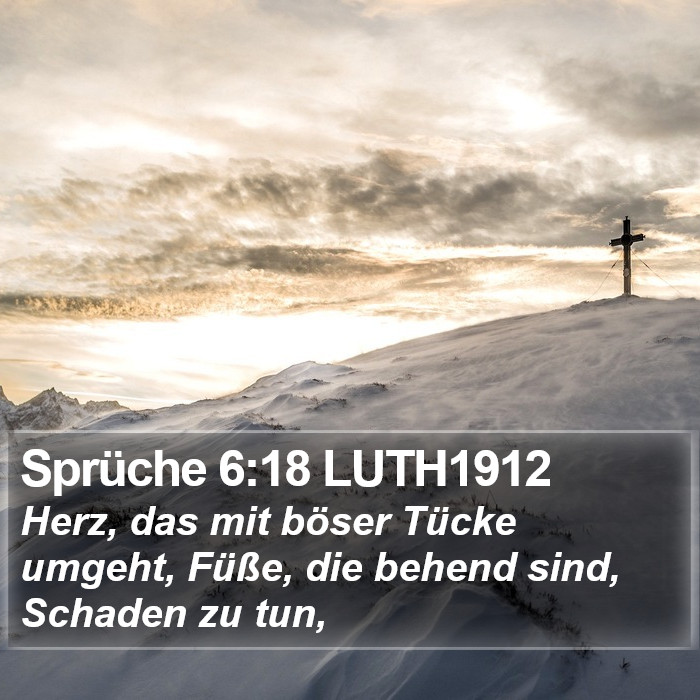 Sprüche 6:18 LUTH1912 Bible Study