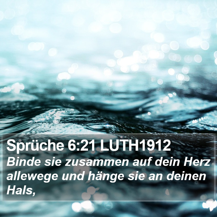 Sprüche 6:21 LUTH1912 Bible Study