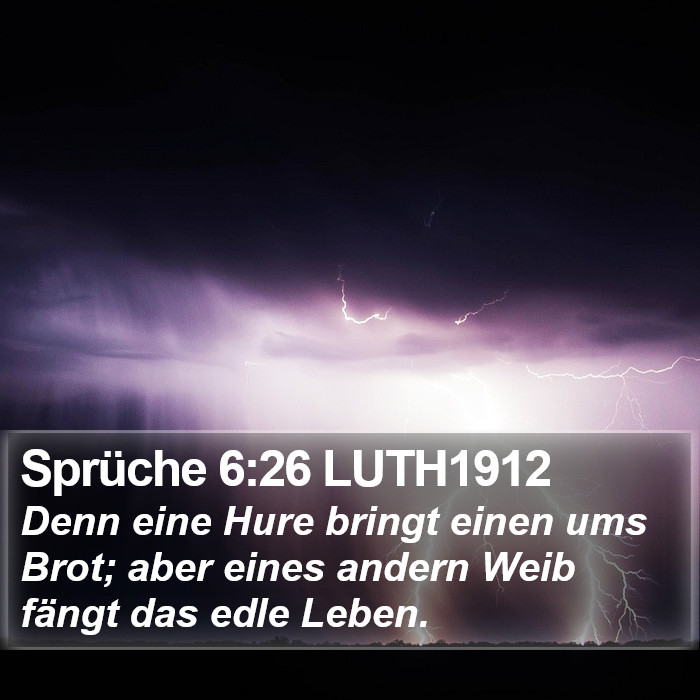 Sprüche 6:26 LUTH1912 Bible Study