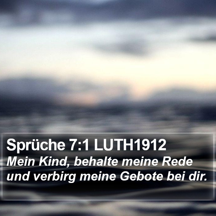 Sprüche 7:1 LUTH1912 Bible Study