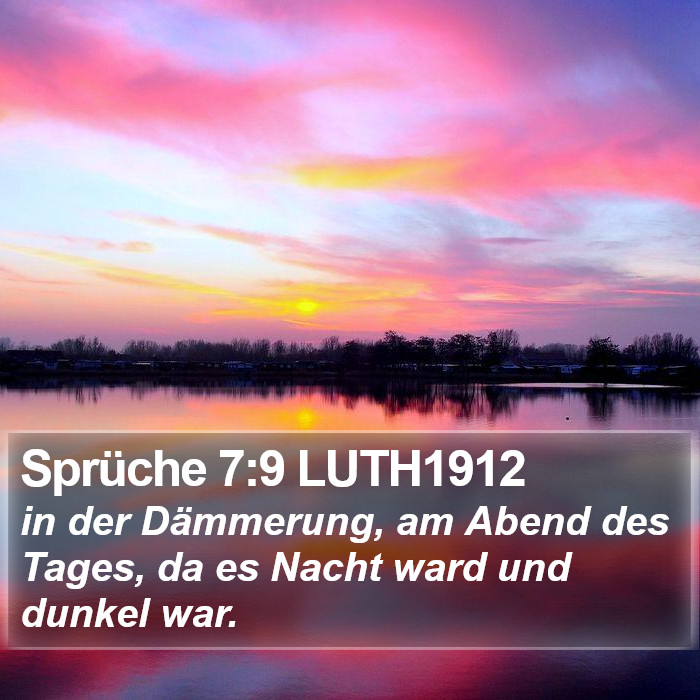 Sprüche 7:9 LUTH1912 Bible Study