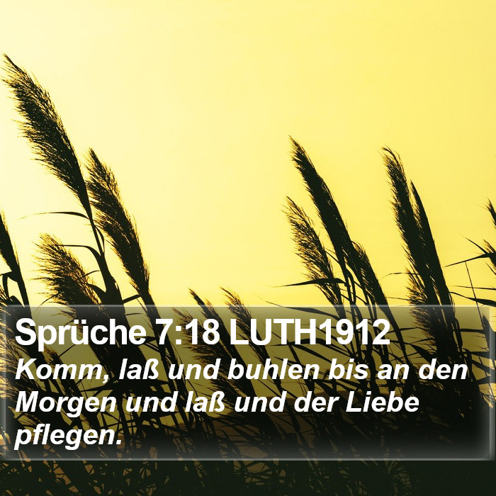 Sprüche 7:18 LUTH1912 Bible Study