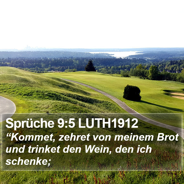 Sprüche 9:5 LUTH1912 Bible Study