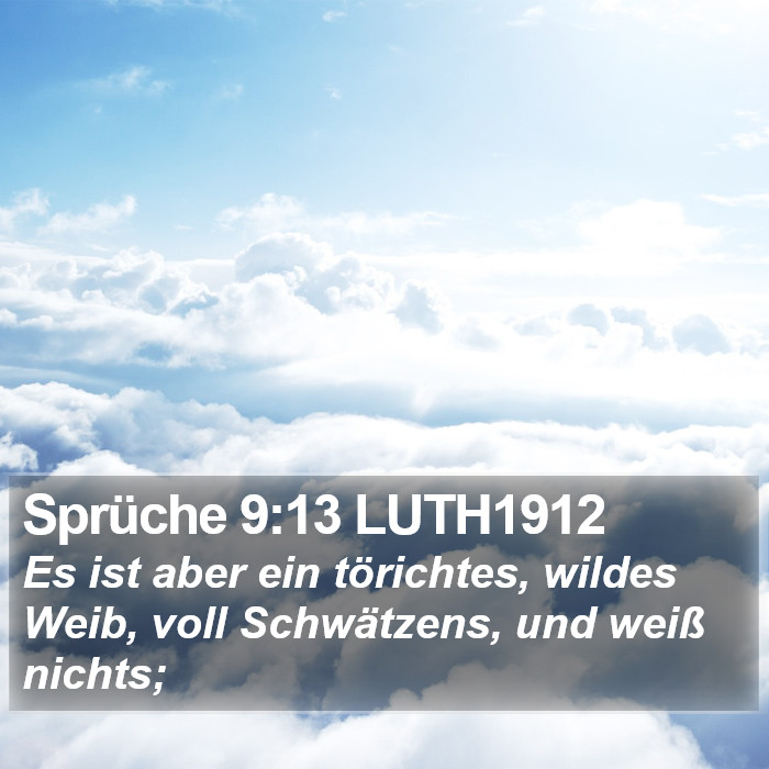 Sprüche 9:13 LUTH1912 Bible Study