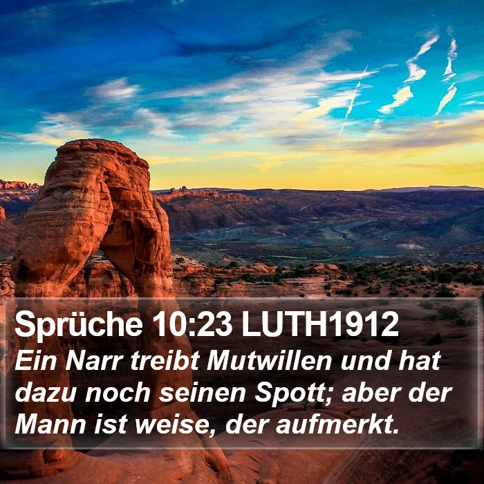 Sprüche 10:23 LUTH1912 Bible Study