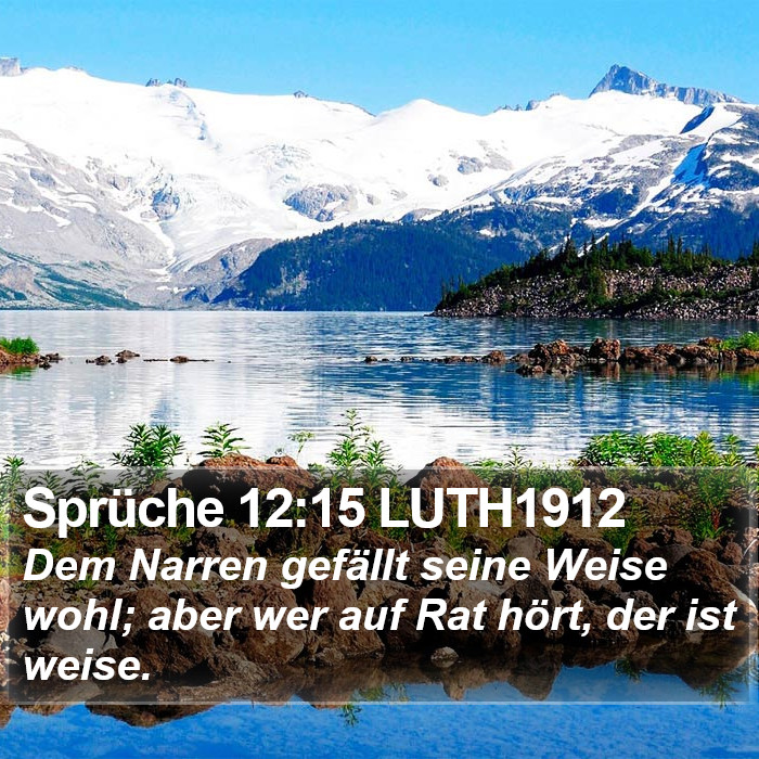 Sprüche 12:15 LUTH1912 Bible Study