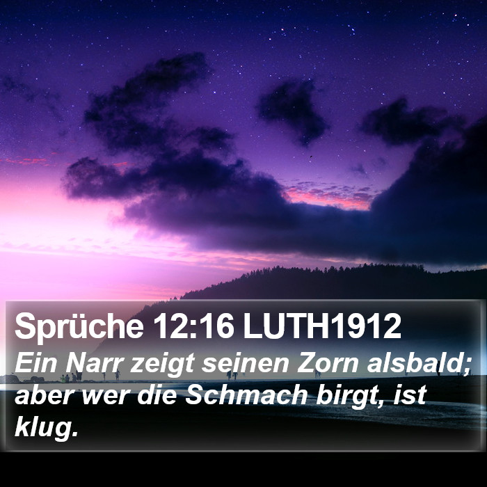 Sprüche 12:16 LUTH1912 Bible Study