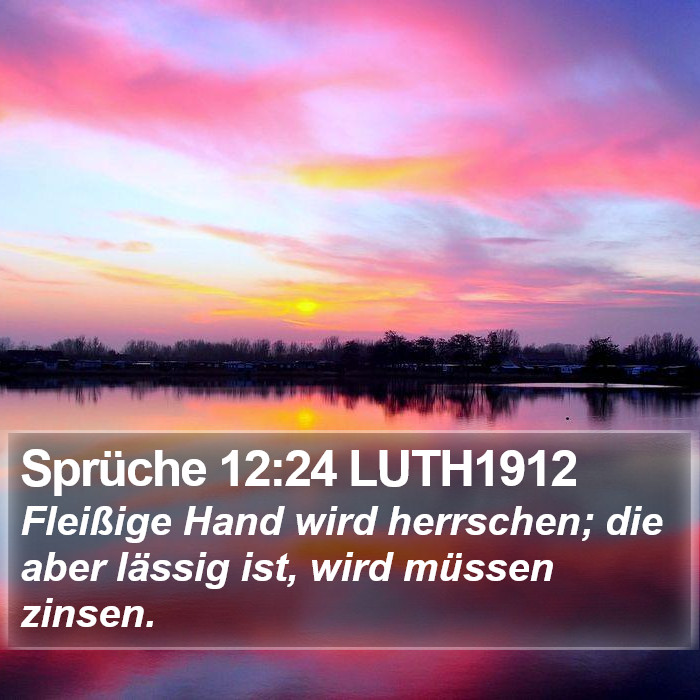 Sprüche 12:24 LUTH1912 Bible Study