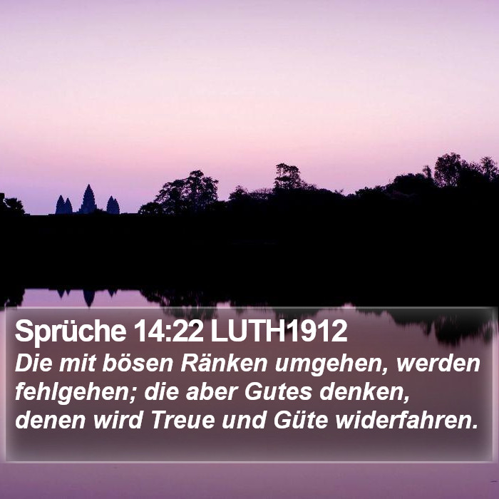 Sprüche 14:22 LUTH1912 Bible Study