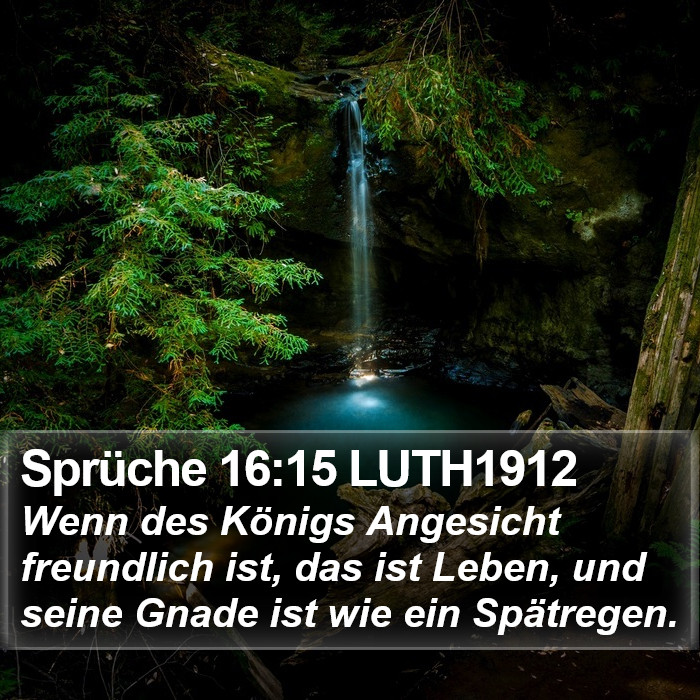 Sprüche 16:15 LUTH1912 Bible Study