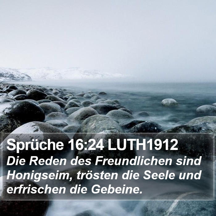 Sprüche 16:24 LUTH1912 Bible Study