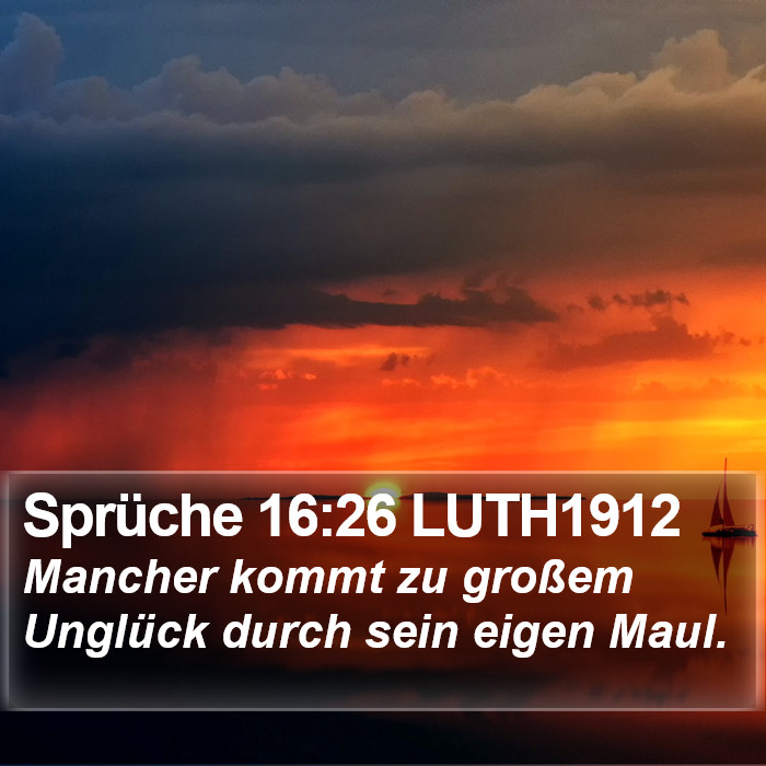 Sprüche 16:26 LUTH1912 Bible Study