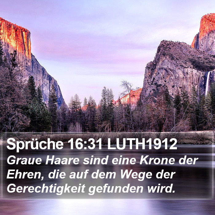 Sprüche 16:31 LUTH1912 Bible Study