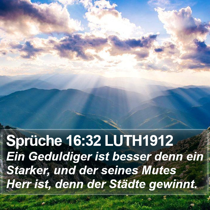 Sprüche 16:32 LUTH1912 Bible Study