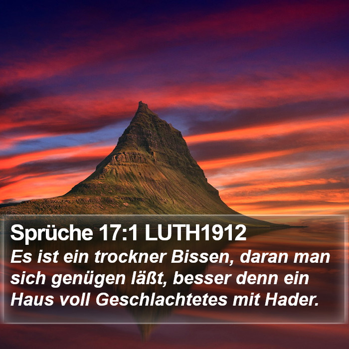 Sprüche 17:1 LUTH1912 Bible Study