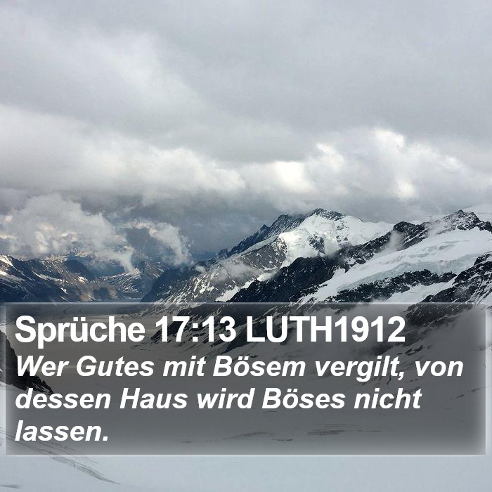 Sprüche 17:13 LUTH1912 Bible Study