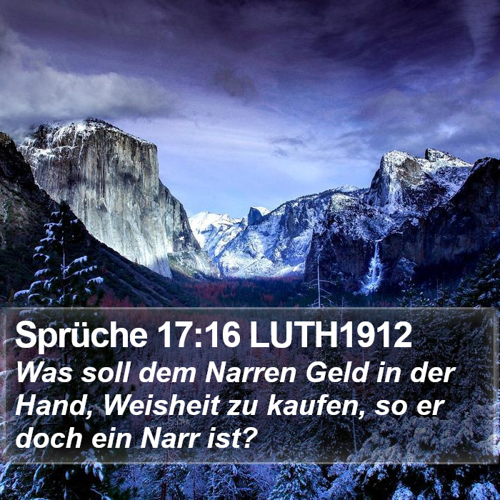 Sprüche 17:16 LUTH1912 Bible Study