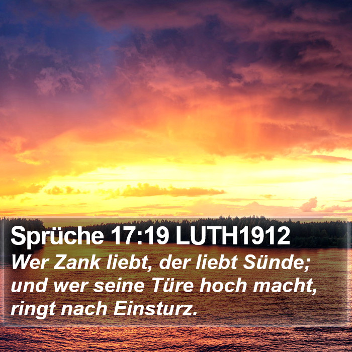 Sprüche 17:19 LUTH1912 Bible Study