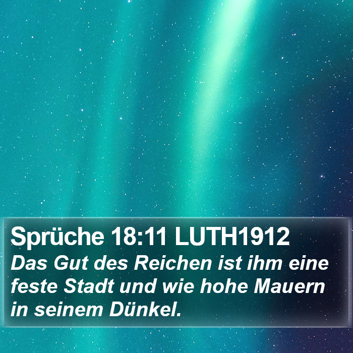 Sprüche 18:11 LUTH1912 Bible Study