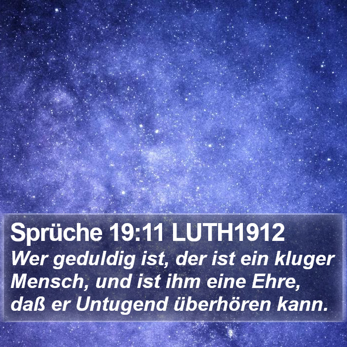 Sprüche 19:11 LUTH1912 Bible Study