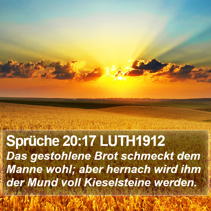 Sprüche 20:17 LUTH1912 Bible Study