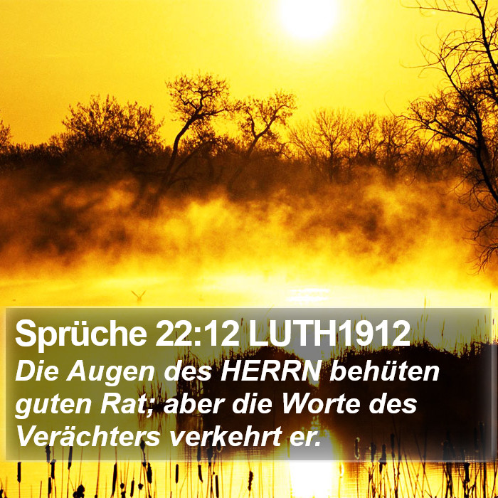 Sprüche 22:12 LUTH1912 Bible Study