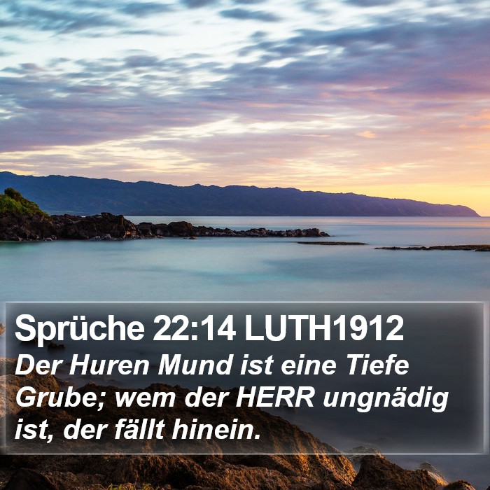 Sprüche 22:14 LUTH1912 Bible Study