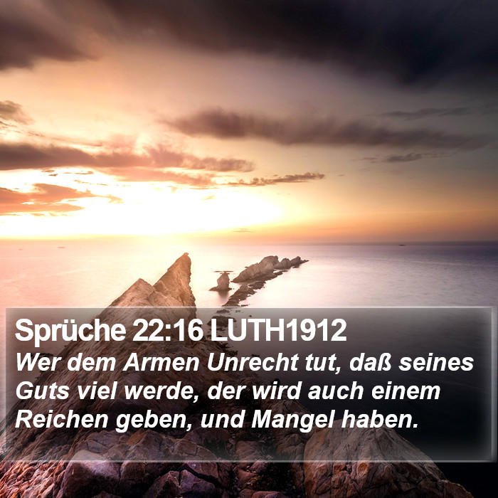 Sprüche 22:16 LUTH1912 Bible Study