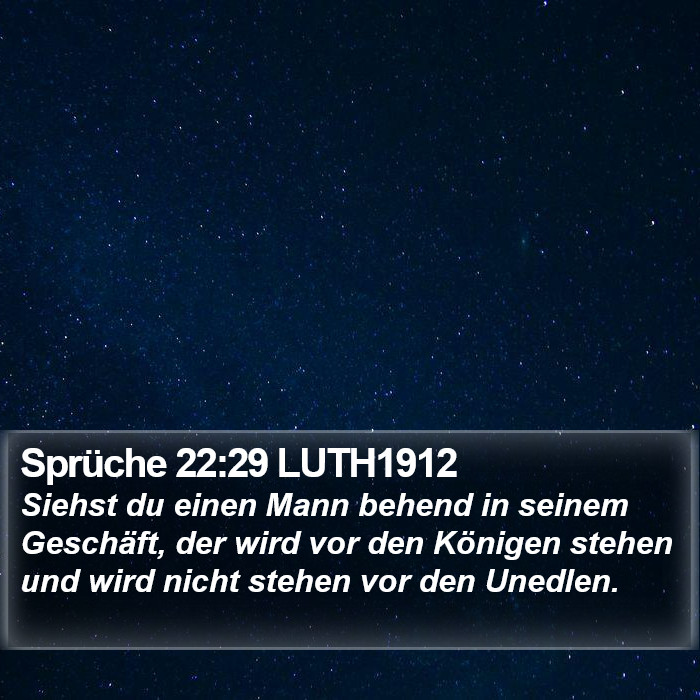 Sprüche 22:29 LUTH1912 Bible Study