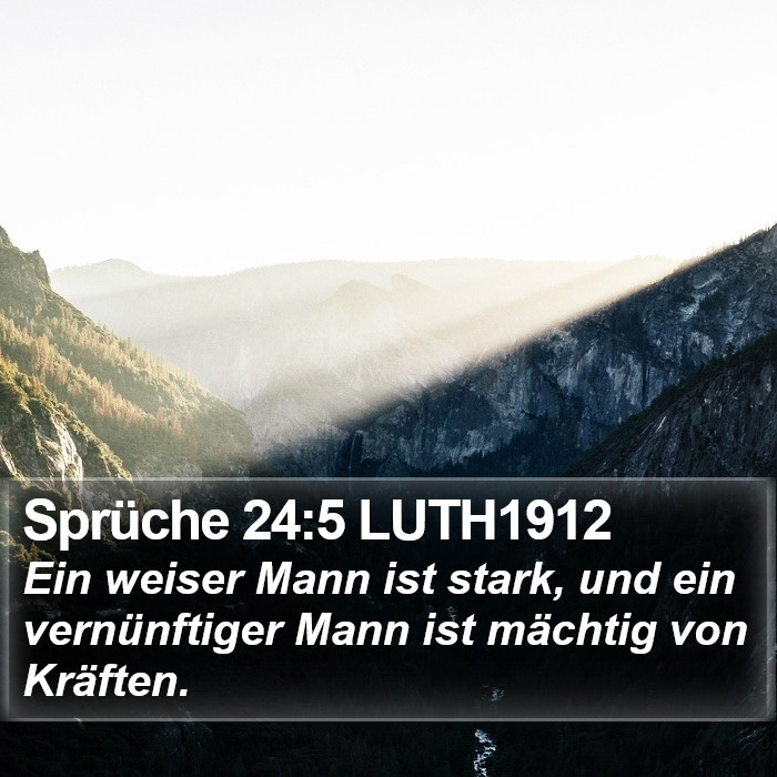 Sprüche 24:5 LUTH1912 Bible Study