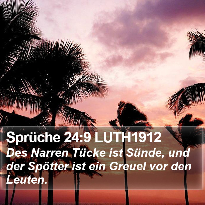 Sprüche 24:9 LUTH1912 Bible Study