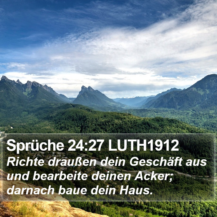 Sprüche 24:27 LUTH1912 Bible Study