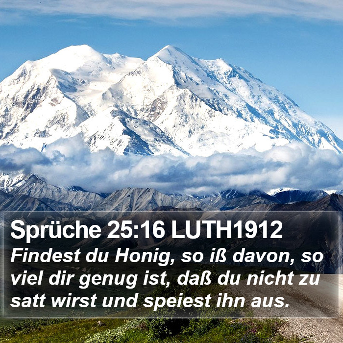 Sprüche 25:16 LUTH1912 Bible Study