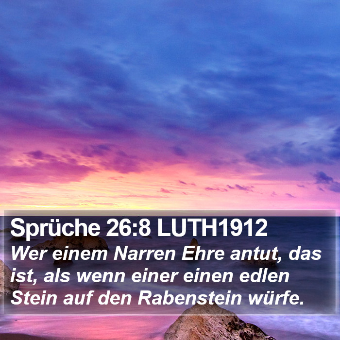 Sprüche 26:8 LUTH1912 Bible Study