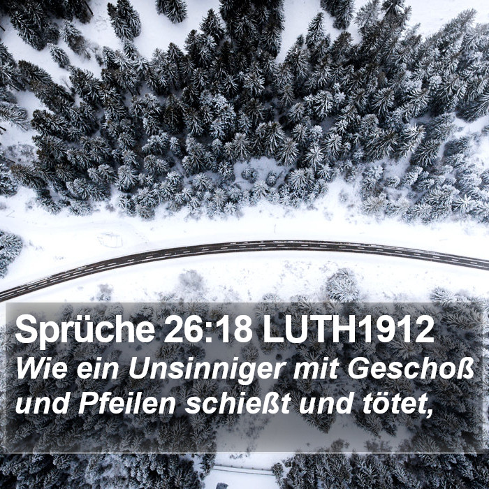 Sprüche 26:18 LUTH1912 Bible Study