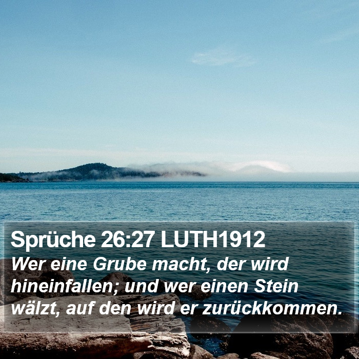 Sprüche 26:27 LUTH1912 Bible Study
