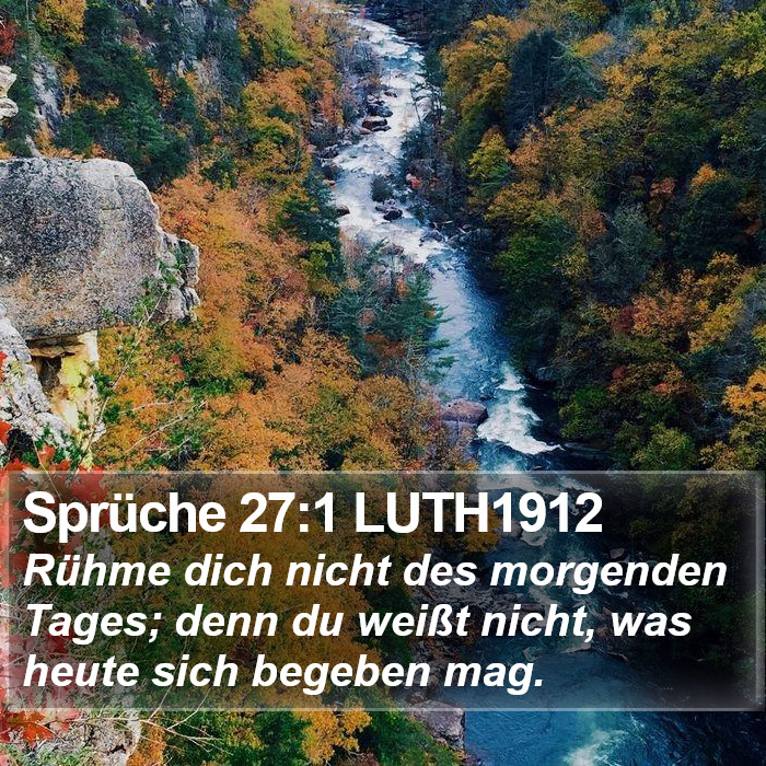 Sprüche 27:1 LUTH1912 Bible Study