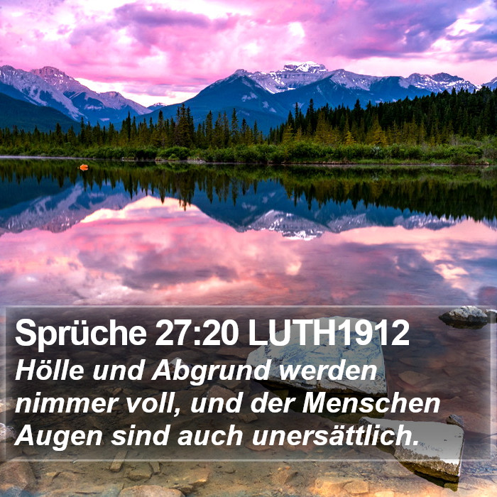 Sprüche 27:20 LUTH1912 Bible Study