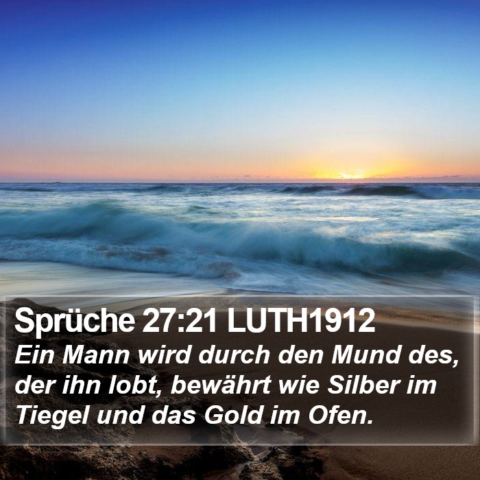 Sprüche 27:21 LUTH1912 Bible Study